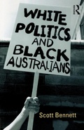 Cover: White Politics and Black Australians - Allen & Unwin