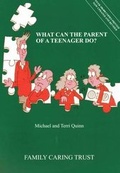Cover: What Can the Parent of a Teenager Do? - Family Caring Trust