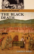Cover: Daily Life during the Black Death - Greenwood Press