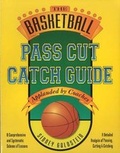 Cover: Basketball Pass Cut Catch Guide - Golden Aura Publishing,U.S.