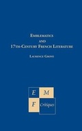 Cover: Emblematics in 17th-Century French Literature - Rookwood Press