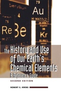 Cover: The History and Use of Our Earth's Chemical Elements - Greenwood Press