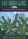 Cover: Life Under Glass - Biosphere Press,U.S.
