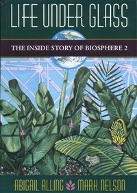 Enlarge image Cover: Life Under Glass - Biosphere Press,U.S.