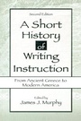 Cover: A Short History of Writing Instruction - Lawrence Erlbaum Associates Inc