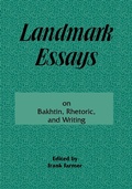 Cover: Landmark Essays on Bakhtin, Rhetoric, and Writing - Lawrence Erlbaum Associates Inc
