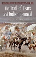 Cover: The Trail of Tears and Indian Removal - Greenwood Press