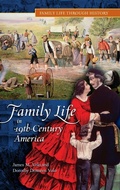 Cover: Family Life in 19th-Century America - Greenwood Press