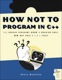 Enlarge image Cover: How Not to Program in C++ - No Starch Press
