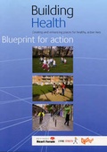 Cover: Building Health: Creating and Enhancing Places for Healthy Active Lives - National Heart Forum