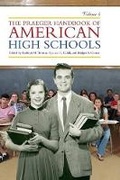 Cover: The Praeger Handbook of American High Schools - Praeger Publishers Inc