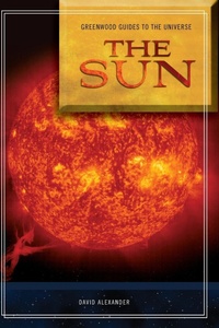 Enlarge image Cover: Guide to the Universe: The Sun - Greenwood Press