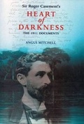 Cover: Sir Roger Casement's Heart of Darkness: The 1911 Documents - Irish Manuscripts Commission