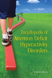 Enlarge image Cover: Encyclopedia of Attention Deficit Hyperactivity Disorders - Greenwood Press