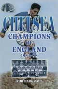 Cover: Chelsea: Champions of England 1954-55 - Desert Island Books Limited