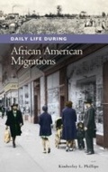 Cover: Daily Life during African American Migrations - Greenwood Press