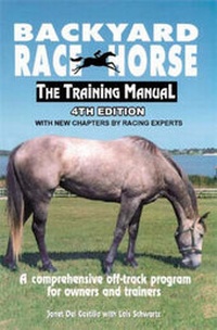 Abbildung von: Backyard Race Horse -- the Training Manual - Prediction Publications & Productions, U.S.