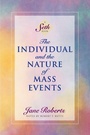 Cover: The Individual and the Nature of Mass Events - Amber-Allen Publishing,U.S.