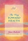 Cover: The Way Toward Health - Amber-Allen Publishing,U.S.