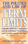 Cover: The Politics and Law of Term Limits - Cato Institute,U.S.