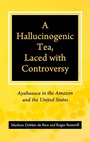 Cover: A Hallucinogenic Tea, Laced with Controversy - Praeger Publishers Inc