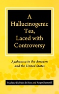 Cover: A Hallucinogenic Tea, Laced with Controversy - Praeger Publishers Inc