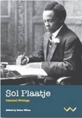 Cover: Sol Plaatje: Selected Writings - Wits University Press
