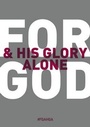 Cover: For God and His Glory Alone: No. 3 - Contemporary Christianity
