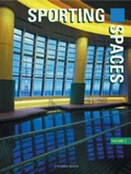 Cover: Sporting Spaces: v.2 - Images Publishing Group Pty Ltd