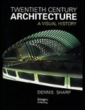 Cover: Twentieth Century Architecture: A Visual History - Images Publishing Group Pty Ltd