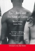 Cover: Fools, Bells and the Habit of Eating - Wits University Press