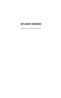 Enlarge image Cover: Influence Warfare - Praeger Publishers Inc