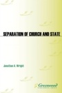 Cover: Separation of Church and State - Greenwood Press