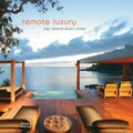 Cover: Remote Luxury - Images Publishing Group Pty Ltd