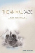 Cover: The animal gaze - Wits University Press