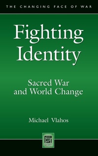 Enlarge image Cover: Fighting Identity - Praeger Publishers Inc