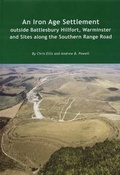 Cover: An Iron Age Settlement Outside Battlesbury Hillfort, Warminster and Sites Along the Southern Range Road - Trust for Wessex Archaeology Ltd