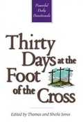 Cover: Thirty Days at the Foot of the Cross - Discipleship Publications