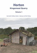 Cover: Horton Kingsmead Quarry Volume 1 - Trust for Wessex Archaeology Ltd