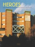Cover: Heroes the Story of Hasbro Childrens Hospital - Images Publishing Group Pty Ltd