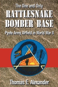 Enlarge image Cover: Rattlesnake Bomber Base - State House Press
