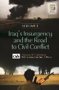 Cover: Iraq's Insurgency and the Road to Civil Conflict - Praeger Publishers Inc