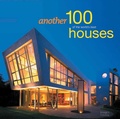Cover: Another 100 of the World's Best Houses - Images Publishing Group Pty Ltd