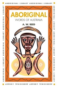 Enlarge image Cover: Aboriginal Words of Australia - Reed New Holland
