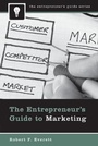Cover: The Entrepreneur's Guide to Marketing - Praeger Publishers Inc