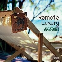 Enlarge image Cover: Remote Luxury - Images Publishing Group Pty Ltd