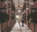 Cover: Healthy Stables by Design - Images Publishing Group Pty Ltd