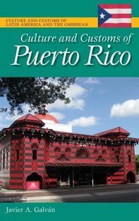 Enlarge image Cover: Culture and Customs of Puerto Rico - Greenwood Press