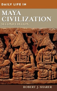 Enlarge image Cover: Daily Life in Maya Civilization - Greenwood Press