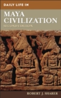 Enlarge image Cover: Daily Life in Maya Civilization - Greenwood Press